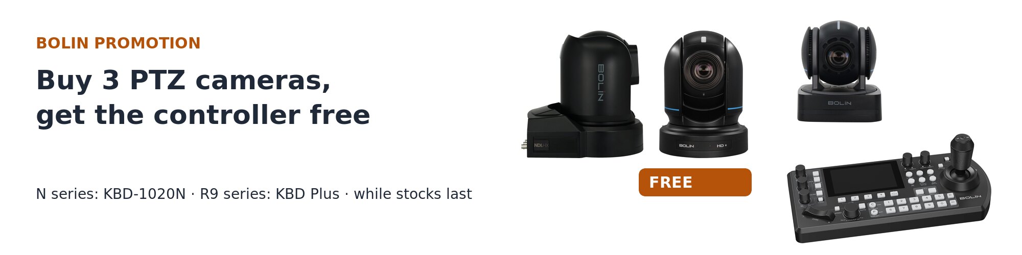 Bolin promotion: buy 3 PTZ cameras, get the controller free