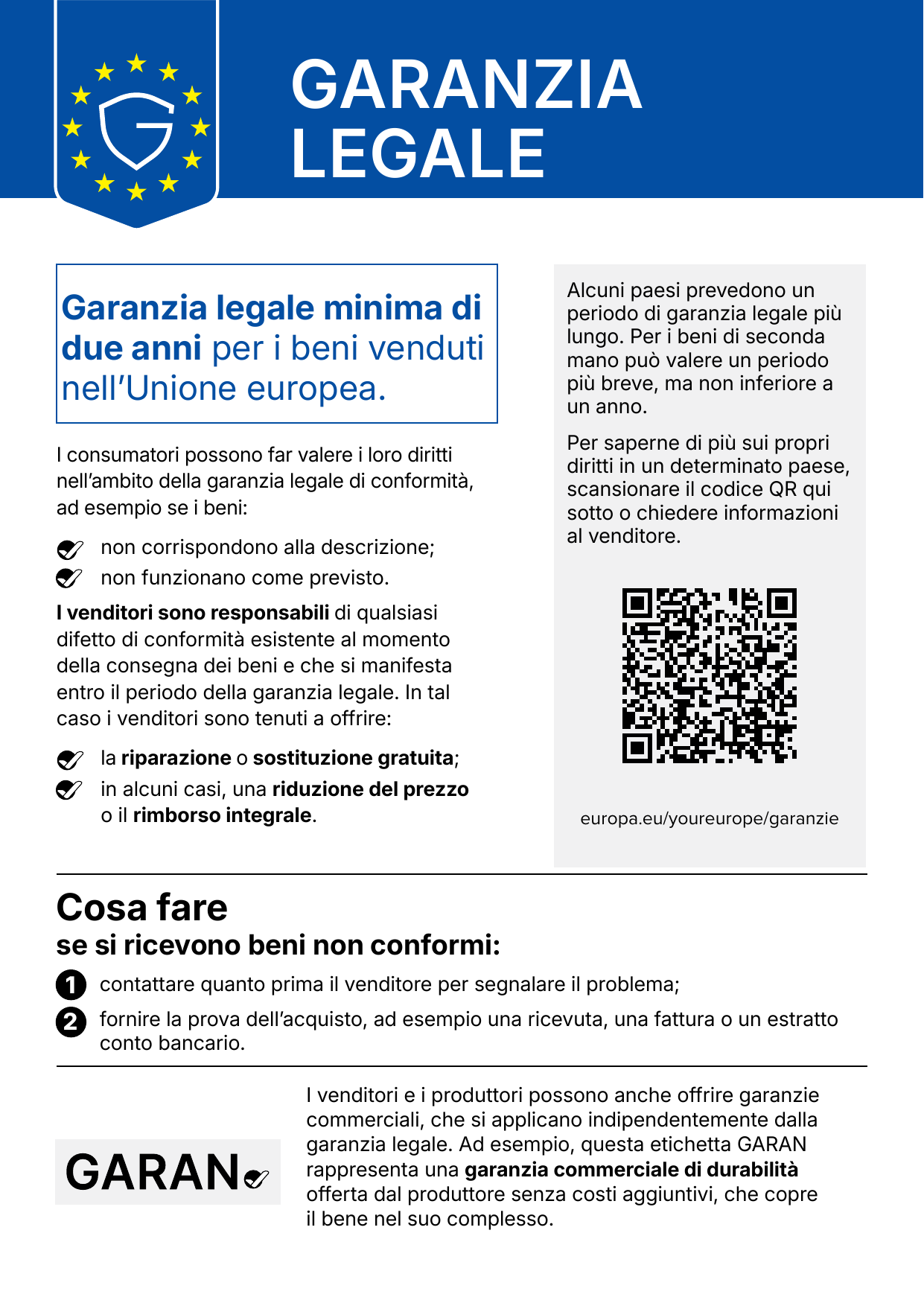 Avviso ufficiale UE sulla garanzia legale: per i beni venduti nell'Unione europea la garanzia legale di conformità dura almeno due anni. I venditori sono responsabili di qualsiasi difetto di conformità esistente al momento della consegna che si manifesti entro tale periodo e devono offrire la riparazione o la sostituzione gratuita o, in alcuni casi, una riduzione del prezzo o il rimborso integrale.